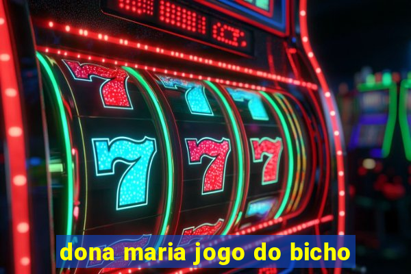 dona maria jogo do bicho